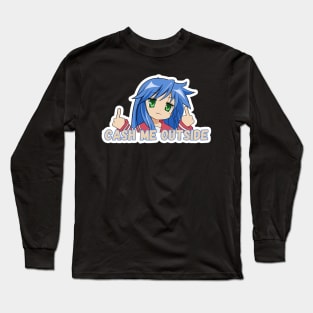 Konata Cash me Outside Long Sleeve T-Shirt